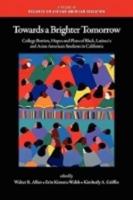 Towards a Brighter Tomorrow: The College Barriers, Hopes and Plans of Black, Latino/A and Asian American Students in California (PB)