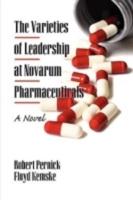 The Varieties of Leadership at Novarum Pharmaceuticals: A Novel (PB)