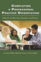 Completing a Professional Practice Dissertation: A Guide for Doctoral Students and Faculty (PB)