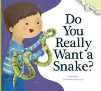 Do You Really Want a Snake?