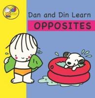 Dan & Din Learn Opposites