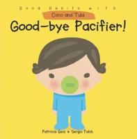Good-Bye Pacifier!