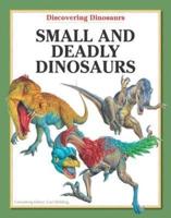 Small and Deadly Dinosaurs