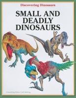 Small and Deadly Dinosaurs