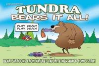 Tundra Bears It All!