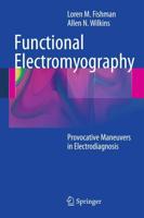 Functional Electromyography : Provocative Maneuvers in Electrodiagnosis