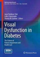 Visual Dysfunction in Diabetes: The Science of Patient Impairment and Health Care