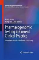 Pharmacogenomic Testing in Current Clinical Practice : Implementation in the Clinical Laboratory