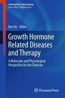 Growth Hormone Related Diseases and Therapy : A Molecular and Physiological Perspective for the Clinician