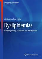 Dyslipidemias : Pathophysiology, Evaluation and Management