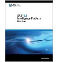SAS 9.3 Intelligence Platform: Overview