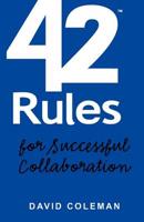 42 Rules for Successful Collaboration