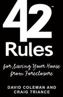 42 Rules for Saving Your House from Foreclosure