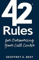 42 Rules for Outsourcing Your Call Center