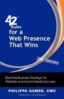 42 Rules for a Web Presence That Wins (2Nd Edition)