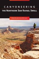 Canyoneering the Northern San Rafael Swell