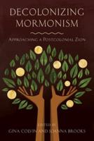 Decolonizing Mormonism