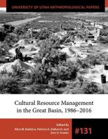 Cultural Resource Management in the Great Basin, 1986-2016
