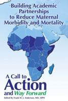 Building Academic Partnerships to Reduce Maternal Morbidity and Mortality