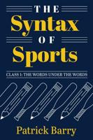 The Syntax of Sports, Class 1