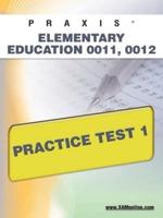 PRAXIS Elementary Education 0011, 0012 Practice Test 1