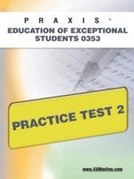 PRAXIS Education of Exceptional Students 0353 Practice Test 2