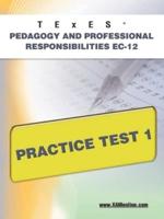 TExES Pedagogy and Professional Responsibilities EC-12 Practice Test 1