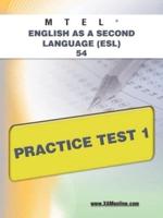 MTEL English as a Second Language (Esl) 54 Practice Test 1