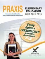 Praxis Elementary Education 0011, 5011, 5015 Book and Online