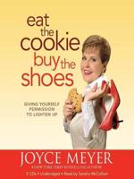 Eat the Cookie, Buy the Shoes