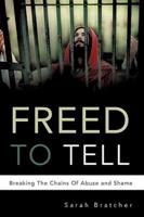 FREED TO TELL
