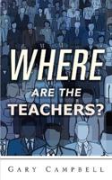 Where Are the Teachers?