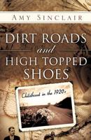 Dirt Roads and High Topped Shoes