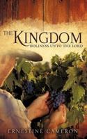 THE KINGDOM - Holiness Unto the Lord