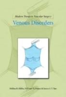 Modern Trends in Vascular Surgery: Venous Disorders
