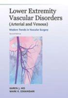 Lower Extremity Vascular Disorders (Arterial and Venous)