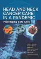 Head and Neck Cancer Care in a Pandemic