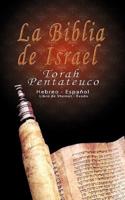 La Biblia de Israel: Torah Pentateuco: Hebreo - Español : Libro de Shemot - Éxodo
