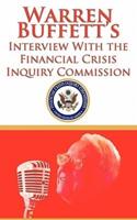 Warren Buffett's Interview With the Financial Crisis Inquiry Commission (FCIC)
