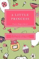 A Little Princess (Annotated): A Tar & Feather Classic: Straight Up With a Twist