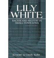 Lily White: Racism and Bigotry in Small-Town Iowa