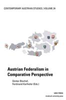 Austrian Federalism In Comp (Contemporary Austrian Studies, Vol 24)