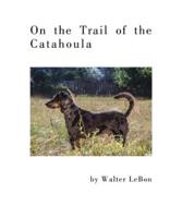 On the Trail of the Catahoula