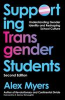 Supporting Transgender Students, Second Edition