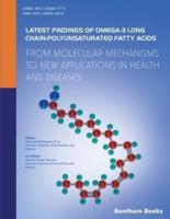 Latest Findings of Omega-3 Long Chain-Polyunsaturated Fatty Acids