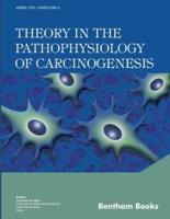 Theory in the Pathophysiology of Carcinogenesis