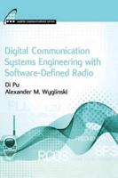 Digital Communication Systems Engineering With Software-Defined Radio