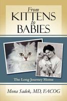 From Kittens to Babies: The Long Journey Home