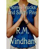Moms, Trucks and Safety Pins
