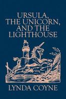 Ursula, the Unicorn, and the Lighthouse